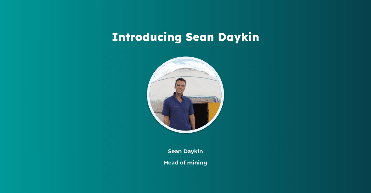 ‘Meet the Team’ series featuring Sean Daykin, Head of Mining.