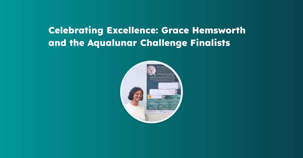 Celebrating Excellence: Grace Hemsworth and the Aqualunar Challenge Finalists