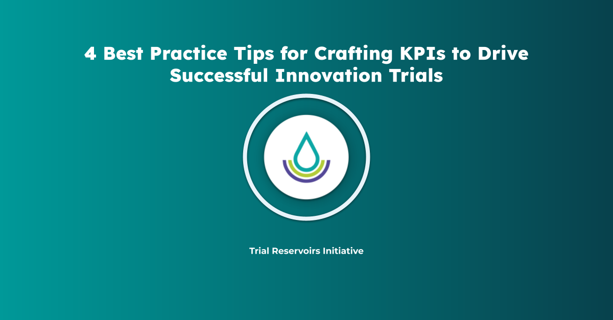 4 Best Practice Tips for Crafting KPIs to Drive Successful Innovation Trials