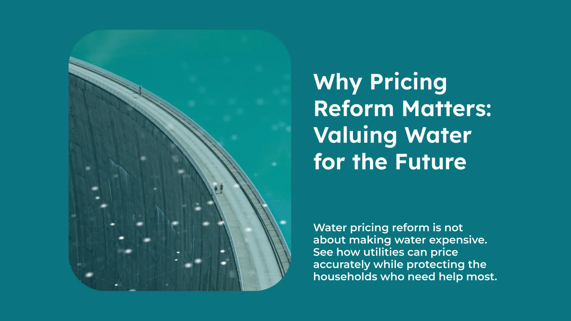 Why Pricing Reform Matters: Valuing Water for the Future